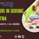 Home Tutor in boaring road patna